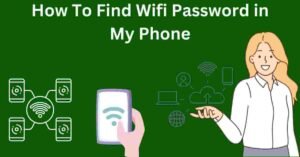How To Find Wifi Password in My Phone
