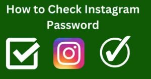 How to Check Instagram Password